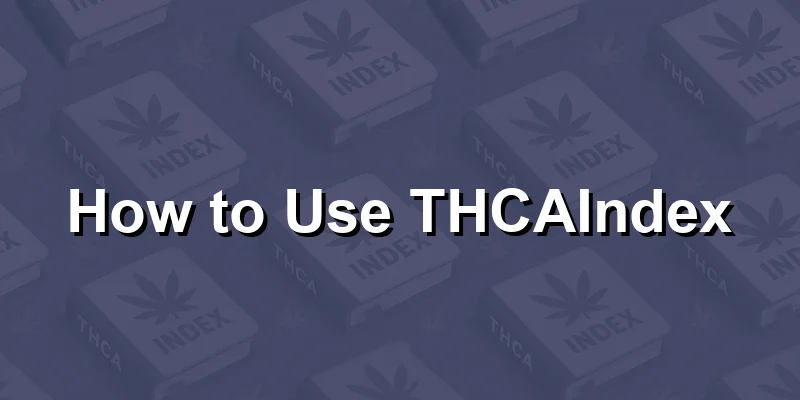 How to Use THCAIndex